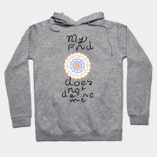 My FND does not define me flower design Hoodie